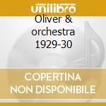 Oliver & orchestra 1929-30 cd