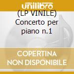 (LP VINILE) Concerto per piano n.1 cd