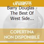 Barry Douglas - The Best Of West Side... cd
