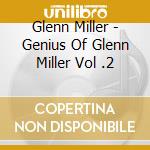 Glenn Miller - Genius Of Glenn Miller Vol .2 cd