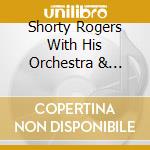 Shorty Rogers With His Orchestra & Giant - Rogers cd
