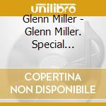 Glenn Miller - Glenn Miller. Special Edition. 1988 3 Di cd