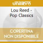 Lou Reed - Pop Classics cd