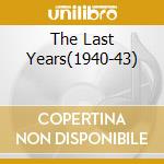 The Last Years(1940-43) cd musicale di Fats Waller