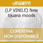 (LP VINILE) New tijuana moods cd