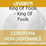 King Of Fools - King Of Fools cd