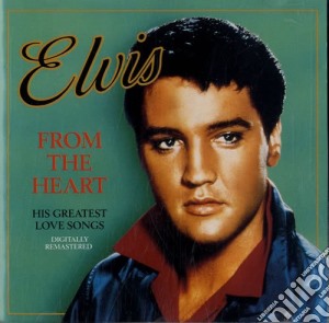 Elvis Presley - From The Heart - His Greatest Love Songs cd musicale di Elvis Presley