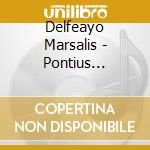 Delfeayo Marsalis - Pontius Pilates Decision cd
