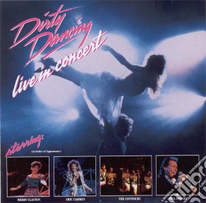 Dirty Dancing Live In Concert cd musicale