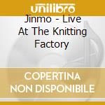 Jinmo - Live At The Knitting Factory cd musicale di Jinmo