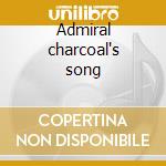 Admiral charcoal's song cd musicale di Rebecca Moore