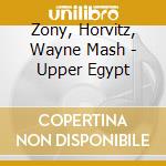 Zony, Horvitz, Wayne Mash - Upper Egypt cd