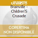 Brainville - Children'S Crusade cd