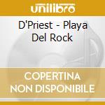 D'Priest - Playa Del Rock cd