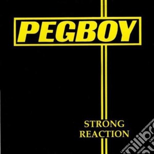 Pegboy - Strong Reaction cd musicale di Pegboy