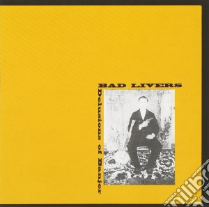 Bad Livers - Delusions Of Banjer cd musicale di Bad Livers