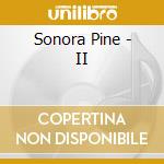 Sonora Pine - II cd musicale di Sonora Pine