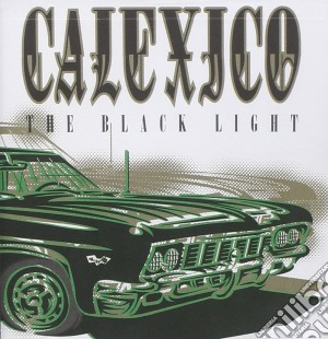 Calexico - Black Light cd musicale di Calexico