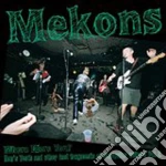 Mekons - Where Were You? Hen Steeth And Other L cd