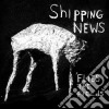 (LP Vinile) Shipping News - Flies The Fields cd