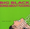 Big Black - Songs About Fucking cd