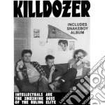 Killdozer - Intelectuals Are The ....