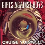 Girls Against Boys - Cruise Yourself cd