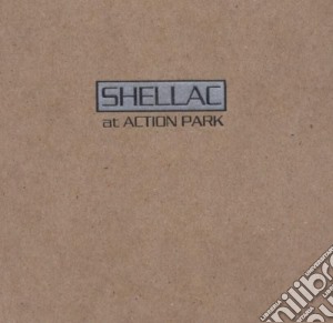 Shellac - At Action Park cd musicale di Shellac