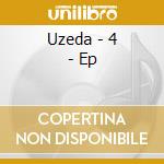 Uzeda - 4 - Ep cd