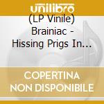 (LP Vinile) Brainiac - Hissing Prigs In Staticcouture vinile