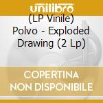 (LP Vinile) Polvo - Exploded Drawing (2 Lp) lp vinile di Polvo