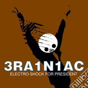 (LP Vinile) Brainiac - Electro-Shock For President lp vinile di Brainiac