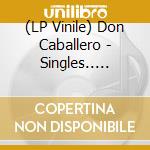 (LP Vinile) Don Caballero - Singles.. -Coloured- vinile