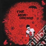 Monorchid - Who Put Out The Fire? cd