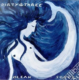 Dirty Three - Ocean Songs cd musicale di Dirty Three