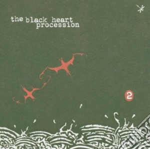 Black Heart Procession - 2 cd musicale di BLACK HEART PROCESSION