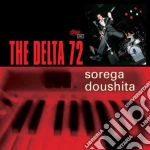 Delta 72 - Sorega Doushita cd