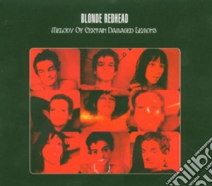 Blonde Redhead - Melody Of A Certian Damaged Lemons cd musicale di BLONDE REDHEAD
