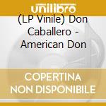 (LP Vinile) Don Caballero - American Don lp vinile di Don Caballero