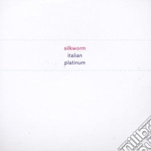 (LP Vinile) Silkworm - Italian Platinum lp vinile di Silkworm