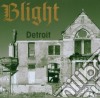 Blight - Detroit The Dream Is Dead cd
