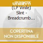 (LP Vinile) Slint - Breadcrumb Trail (Rsd 2020) vinile