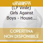 (LP Vinile) Girls Against Boys - House Of Gvsb (Remastered) lp vinile
