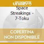 Space Streakings - 7-Toku