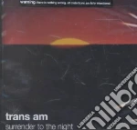 Trans Am - Surrender To The Night cd