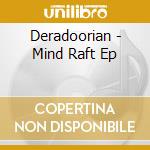 Deradoorian - Mind Raft Ep cd