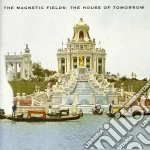 Magnetic Fields - House Of Tomorrow cd