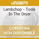 Lambchop - Tools In The Dryer cd