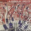 Spoon - Series Of Sneaks cd