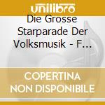 Die Grosse Starparade Der Volksmusik - F / Various cd